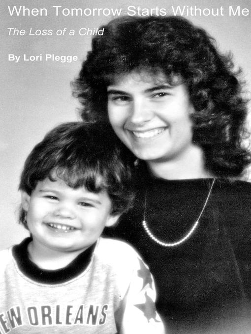 Title details for When Tomorrow Starts Without Me by Lori Plegge - Available